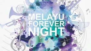 Melayu Forever Night Digelar Malam Besok